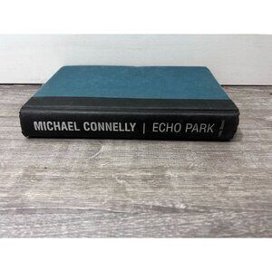 Echo Park Novel by Michael Connelly Hardcover 2006